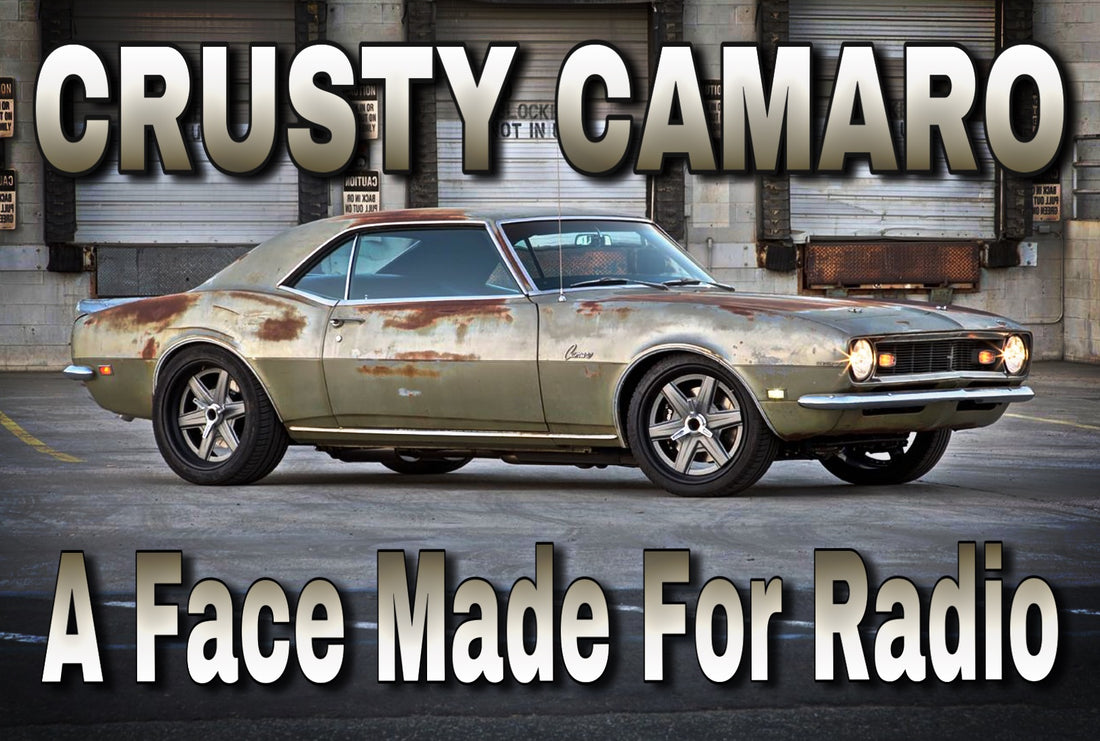 Crusty Camaro - A Face Made For Radio