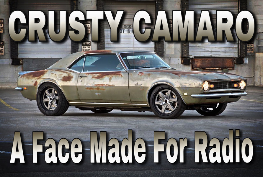 Crusty Camaro - A Face Made For Radio