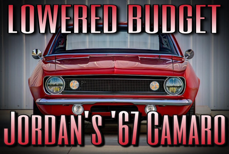 "Lowered Budget" A Glimpse @ Jordan's '67 Camaro